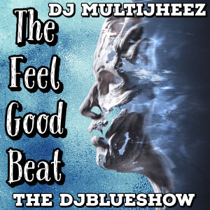The Feel Good Beat dari The DJBlueshow