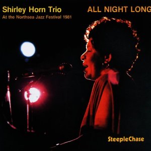 收聽Shirley Horn的All Night Long歌詞歌曲