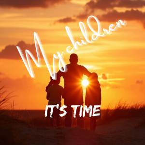 It's Time的專輯My Children