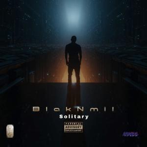 ดาวน์โหลดและฟังเพลง Solitary (Explicit) พร้อมเนื้อเพลงจาก BlakNmil