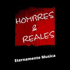 Hombres y Reales的专辑Eternamente Musica
