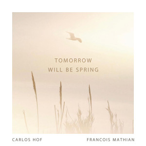 Carlos Hof的專輯Tomorrow will be spring
