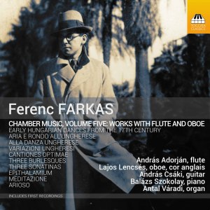 อัลบัม Farkas: Chamber Music, Vol. 5 – Works with Flute & Oboe ศิลปิน András Adorján