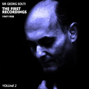 Georg Solti的專輯The First Recordings as Conductor (1949 - 1958), Volume 2