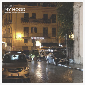 Listen to My Hood song with lyrics from DJRAGE