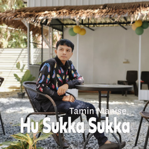 Listen to Hu Sukka Sukka song with lyrics from Tamin Manise