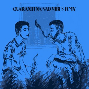 Album Quarantena Sad Vibes (RMX) oleh Sciabola