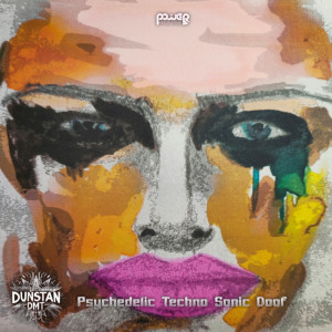 DUNSTAN DMT的專輯PTSD Psychedelic Techno Sonic Doof