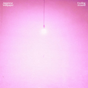 ดาวน์โหลดและฟังเพลง Fooling Around (Radio Edit) พร้อมเนื้อเพลงจาก Japanese Wallpaper