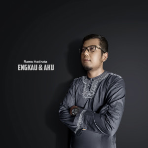 Listen to Engkau Dan Aku song with lyrics from Rama Hadinata