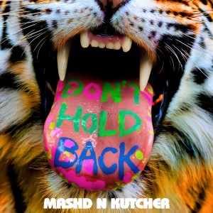 Mashd N Kutcher的專輯Don't Hold Back
