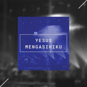 Listen to Yesus Mengasihiku song with lyrics from Psalms