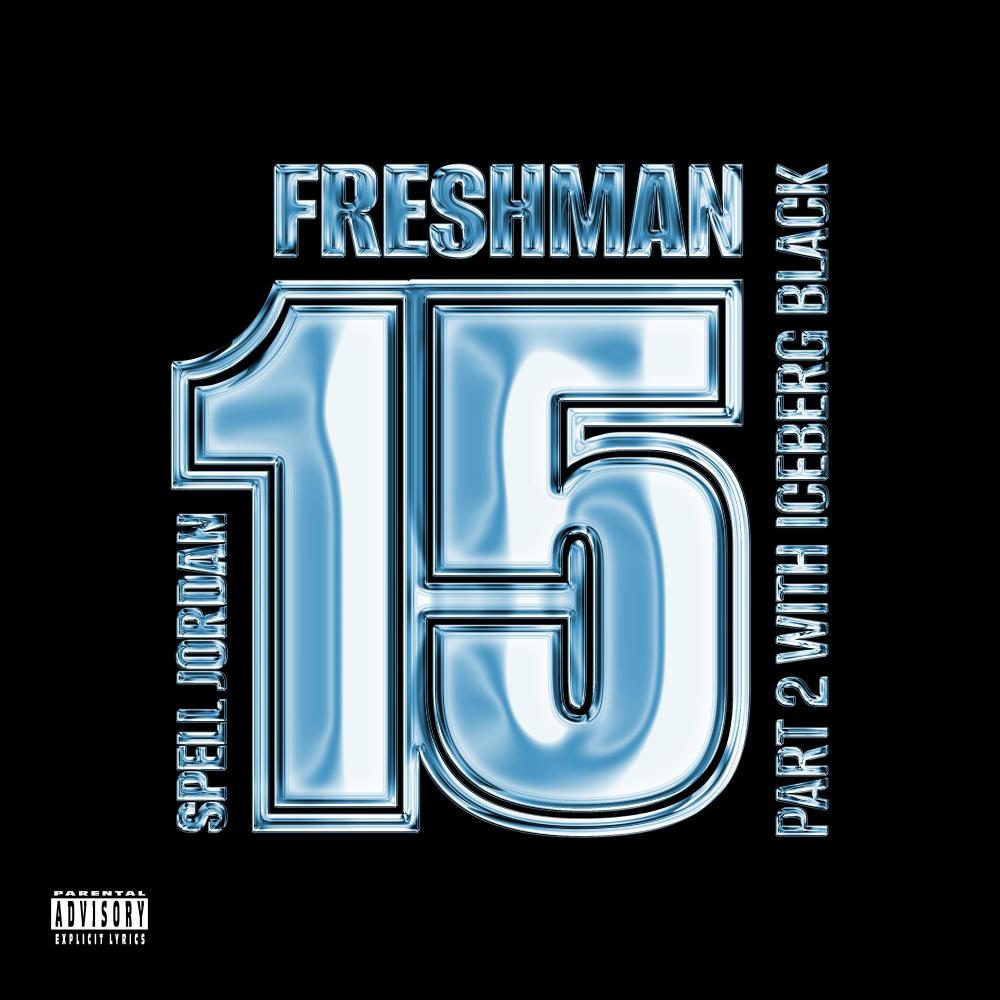 Freshman 15 2 (feat. Iceberg Black & REROCK.) (Explicit)