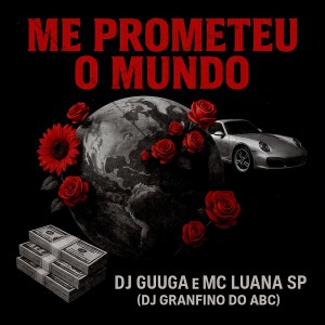 Dengarkan ME PROMETEU O MUNDO (Explicit) lagu dari MC Luana SP dengan lirik