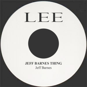 ดาวน์โหลดและฟังเพลง Jeff Barnes Thing พร้อมเนื้อเพลงจาก Jeff Barnes