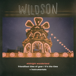 ดาวน์โหลดและฟังเพลง Friendliest Time of Year พร้อมเนื้อเพลงจาก Wildson
