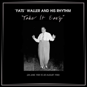 Fats Waller and His Rhythm的专辑Take It Easy