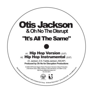 收聽Otis Jackson的It's All The Same (Hip Hop Version) (Explicit)歌詞歌曲