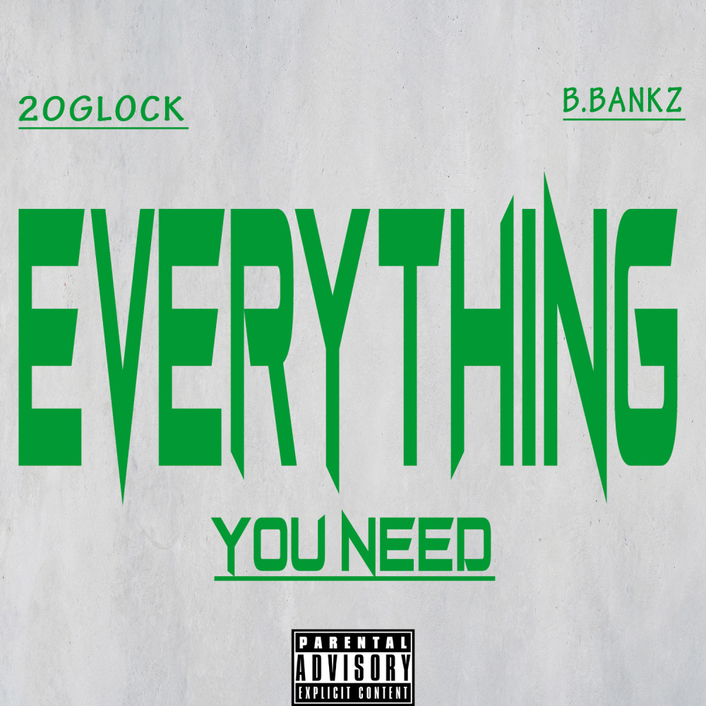 Everything You Need (Explicit)