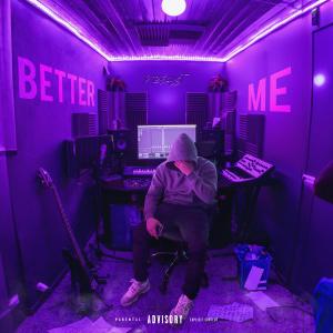 收聽P Realist的Better Me (Explicit)歌詞歌曲
