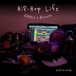 ดาวน์โหลดและฟังเพลง Hip - Hop Life (Explicit) พร้อมเนื้อเพลงจาก Rafaello