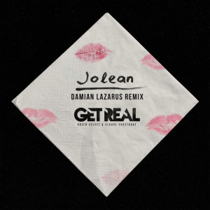 收聽Get Real的Jolean (Damian Lazarus Re-Shape)歌詞歌曲