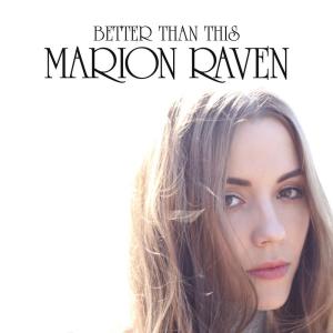收聽Marion Raven的Better Than This (Acoustic Version)歌詞歌曲