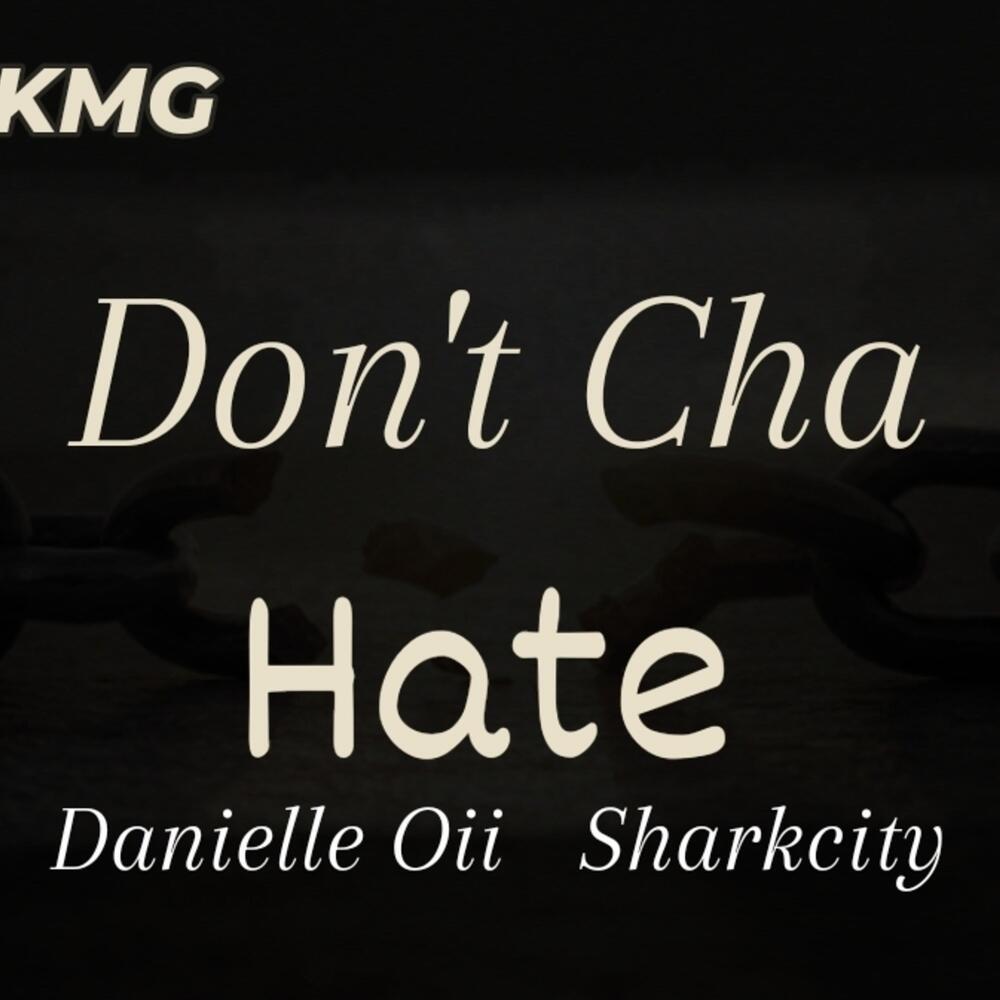 Don’t Cha Hate (Explicit)