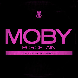 收聽Moby的Porcelain (Pola & Bryson Remix)歌詞歌曲
