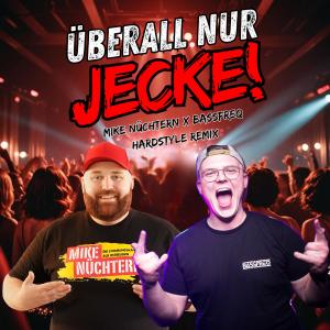 收聽Mike Nüchtern的Überall nur Jecke (BASSFREQ Remix)歌詞歌曲