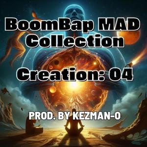 Kezman-O的專輯BoomBap MAD Collection(Creation 04)