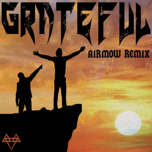 Album Grateful (Airmow Remix) from NEFFEX