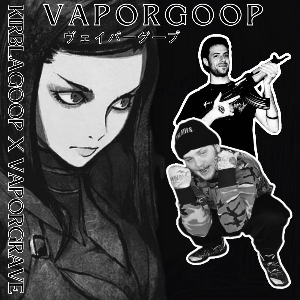 Vaporgoop (feat. Kirblagoop) (Explicit)