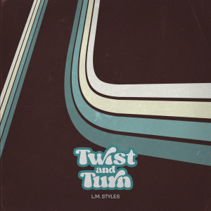 Album Twist and Turn oleh L.M. Styles