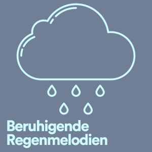 Album Beruhigende Regenmelodien oleh Regengeräusche zum Schlafen