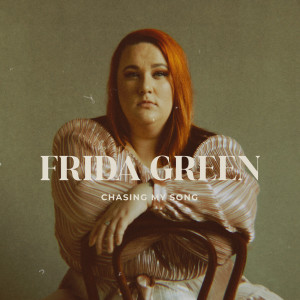 Frida Green的專輯Chasing My Song