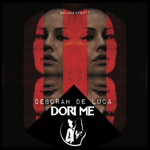 收聽Deborah de Luca的Dori Me (Intro Mix)歌詞歌曲