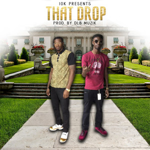 Listen to That Drop (Explicit) song with lyrics from Thrax