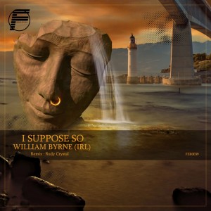 收听William Byrne的I Suppose So歌词歌曲