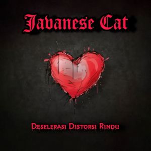 Dengarkan Deselerasi Distorsi Rindu (Explicit) lagu dari Javanese Cat dengan lirik