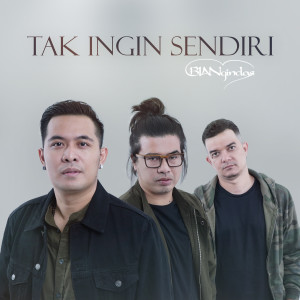 ดาวน์โหลดและฟังเพลง Tak Ingin Sendiri พร้อมเนื้อเพลงจาก BIAN Gindas