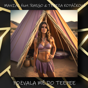Listen to Pozvala mě do teepee song with lyrics from Maniac