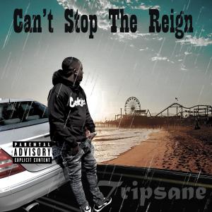 Tripsane的專輯Can't Stop the Reign (Explicit)