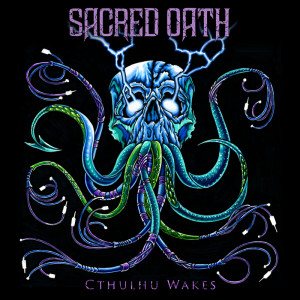 Sacred Oath的专辑Cthulhu Wakes