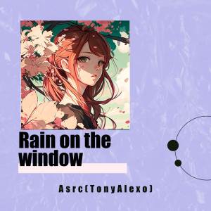 Tony ALexo的專輯Rain on the window