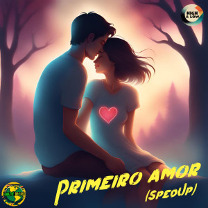 อัลบัม Primeiro Amor (Sped Up) ศิลปิน Funk The World