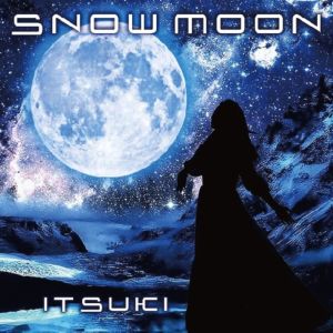 Listen to SNOW MOON song with lyrics from Itsuki