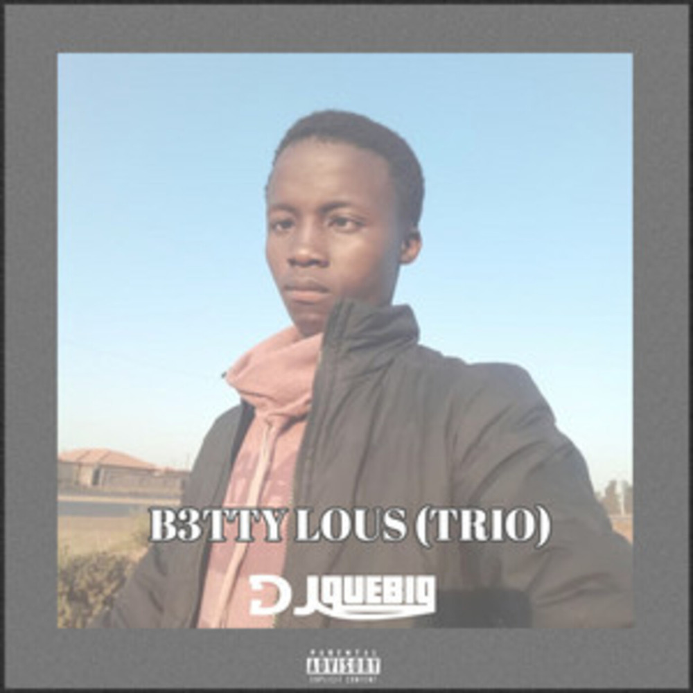 B3TTY LOUS (TRIO) (Explicit)