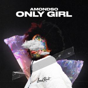 Listen to Only Girl song with lyrics from Amondso