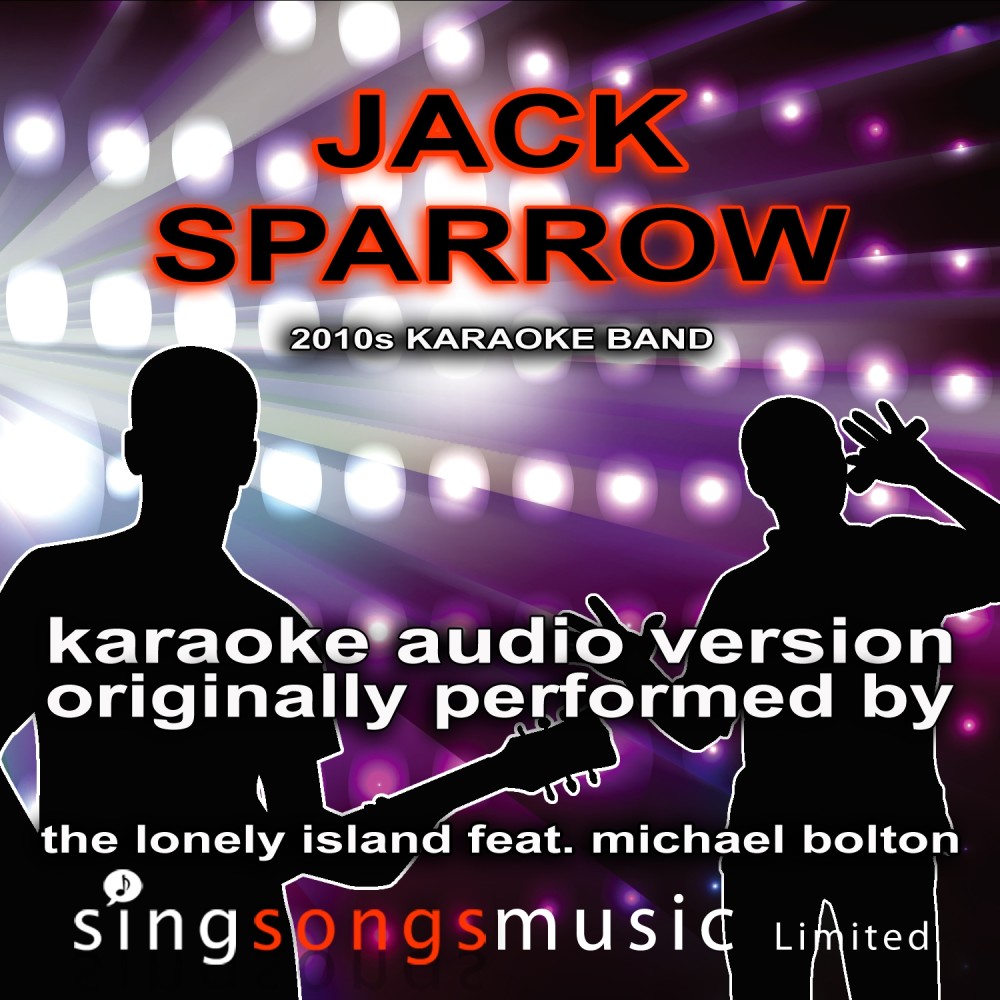 Jack Sparrow (Originally Performed By The Lonley Island feat. Michael Bolton) {Karaoke Audio Version}